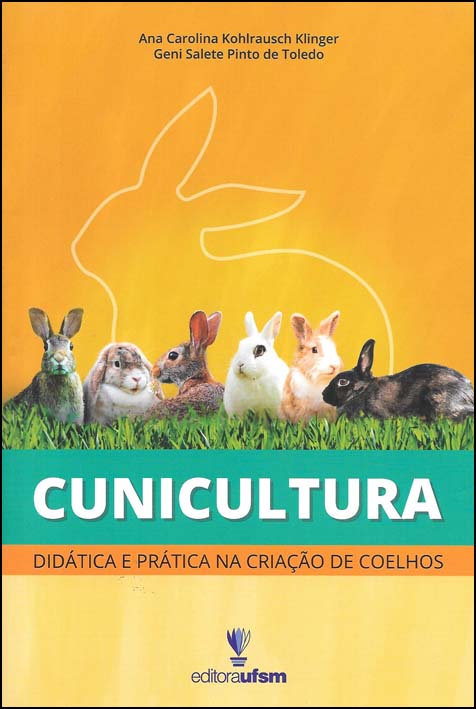 CUNICULTURA: didática e prática na criação de coelhos