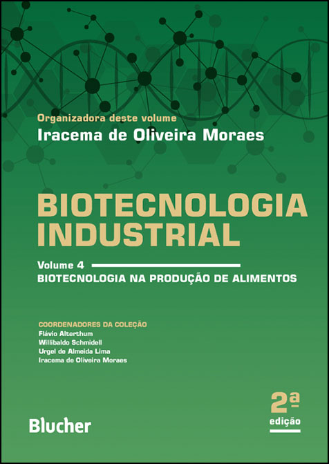 BIOTECNOLOGIA INDUSTRIAL Vol. 4 - BIOTECNIOLOGIA NA PRODUÇÃO DE ALIMENTOS