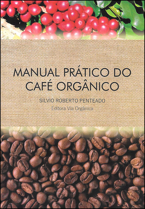 MANUAL PRÁTICO DO CAFÉ ORGÂNICO